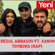 Resul Abbasov ft. Xanim - ToyBoks (Rap) 2018 (Yukle)
