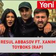 Resul Abbasov ft. Xanim - ToyBoks (Rap) 2018 (Yukle)