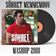 Şöhret Memmedov - Mashup 2018 / YUKLE