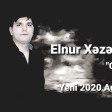 Elnur Xezer - Gel 2020 _audio