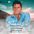 Abbas Fathi - Sanda Bil  2019 YUKLE.mp3
