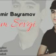 Samir Bayramov - Bizim Sevgi 2019 YUKLE.mp3