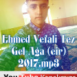Ehmed Vefali Tez Gel Aga (Şeir) 2017
