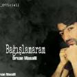 Orxan Masalli Bagislamaram 2019 YUKLE.mp3