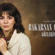 Bakarsan Anlarsın Gözlerime Sen