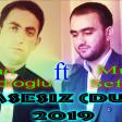 Kenan Vidadioglu ft Mursel Seferov - Kimsesiz (Duet) 2019