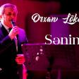 Orxan Lökbatanlı - Səninlə I Canlı İfa (Konsert Yaşıl Teatr) 2026