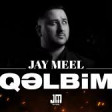 Jay Meel - Qəlbim 2020 YUKLE.mp3