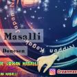Orxan Masallı - Kaş Geri Dönesen 2019 (Yeni)