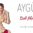 Aygün Kazımova - Dəli Fikirlər 2020 YUKLE.mp3