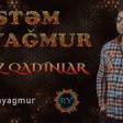Rustem Yagmur - Ersiz Qadinlar 2019 YUKLE.mp3