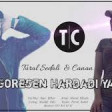 Tural Sedali Ft Canan - Goresen Hardadi Yar 2019 YUKLE.mp3