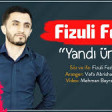 Fizuli Fezli - Yandı Ürek 2019 YUKLE.mp3