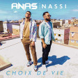 Anas - Choix de vie  ft. Nassi