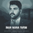 Mehrdad Sheykhizadeh - Inan Mana Yarim 2018 (YUKLE Indir)