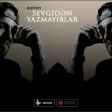 Aslixan Sevgiden - Yazmiyiblar 2019(YUKLE)