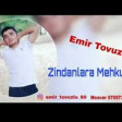 Emir Tovuzlu-Zindanlara Mehkum 2019 YUKLE .mp3