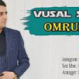 Vusal Soz - Omrum 2019 YUKLE.mp3