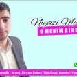 Niyazi Musazade - O Menim Birdenemdi 2019 YUKLE.mp3