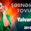 Sebnem Tovuzlu - Yalvarma  (2019) YUKLE
