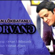 Orxan Lokbatanli - Pervane (YUKLE)