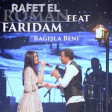 Rafet El Roman feat. Faridam - Bağışla Beni 2019 YUKLE.mp3