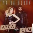 Ayça feat. Cem - Ya da Öldür 2020 YUKLE.mp3