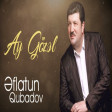 Eflatun Qubadov - Ay Gozel 2022 (Orginal Music)