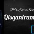 Mir Elcin Semedov - Qisqaniram Men 2024