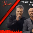 Vasif Azimov & Afşin Azəri - Hardadı Yarım YENİ