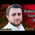 Babek Nur - Xeberin Varmi 2020 YUKLE.mp3