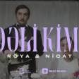 Roya Nicat Rehimov- Deli Kimi (YUKLE)