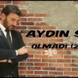 Aydın Sani - Olmadı (2020) YUKLE.mp3