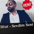 Ifrat - Sevdim Seni 2019 (Super Ifa)