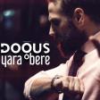 Dogus - Yara bere 2017 ARZU MUSIC