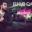 Elnur Qala Mashup 2019 YUKLE.mp3