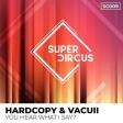 Hardcopy & Vacull - You Hear What I Say (Original Mix)