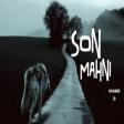 Okaber - Son Mahni 2019 (Mp3 Yukle)