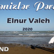 Elnur Valeh - Denizler Perisi (Klip) 2020