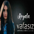 Royala Aliyeva - Vefasiz 2022
