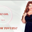 Sebnem Tovuzlu - Tez Gel 2018 (Yeni)