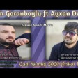 Emin Goranboylu ft Ayxan Deniz - Cani Yanmis 2020 YUKLE.mp3