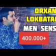Orxan Lokbatanli - Men Sensiz (2020) YUKLE.mp3
