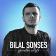 Bilal SONSES - Görmedim Sen Gibi 2020 YUKLE.mp3