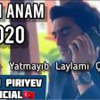 Punhan Piriyev - Anam Anam 2020