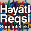 Süni Intellekt & Zahid Pro - Heyati Reqsi 2026