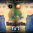 Arif Quliyev - Whatcapa Lenet Olsun 2016