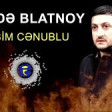 Rasim Cenublu - Sen de Blatnoy 2019 YUKLE.mp3
