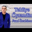 Fuad İbrahimov - Təkliyə Öyrəndim 2020 YUKLE MP3