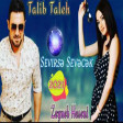 Talib Taleh ft Zeyneb Heseni - Sevirse Sevecek 2021